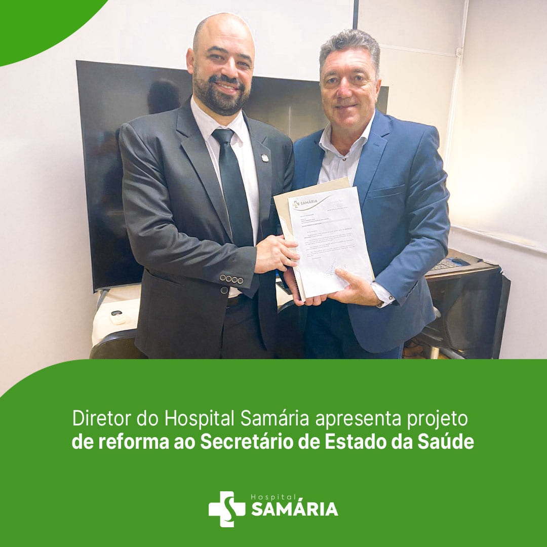 Diretor do Hospital Samária apresenta projeto de reforma ao Secretário de Estado da Saúde.